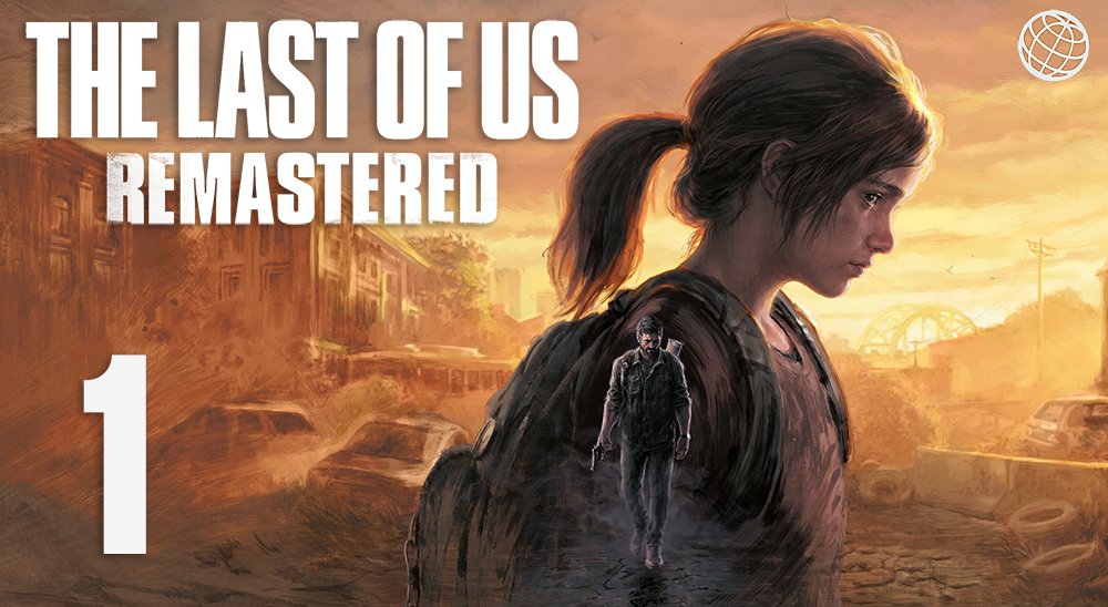 Одни из нас Часть I прохождение без комментариев часть 1 ➤ PS5 60FPS ➤ The Last of Us Remastered #1
