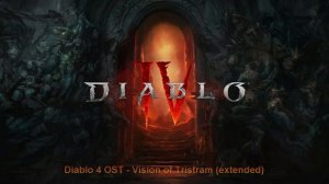 Vision of Tristram OST extended (30 min loop) | Diablo 4 OST, ambient music D4 music Diablo IV