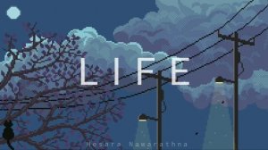 LIFE -by H35N