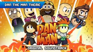 Dan The Man Original Soundtrack ? Dan The Man Theme