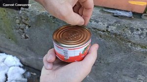 КАК ОТКРЫТЬ КОНСЕРВНУЮ БАНКУ БЕЗ ОТКРЫВАШКИ ИЛИ НОЖА