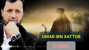 UMAR IBN XATTOB, Sahobalar hayoti 2-qism. Abror Muxtor Ali