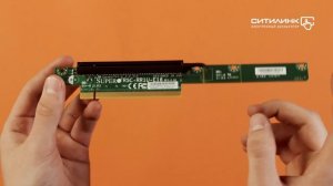 Обзор переходной платы SuperMicro RSC-RR1U-E16 for 813MTQ | Ситилинк