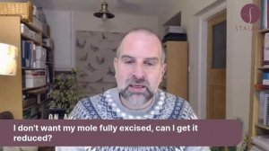 #ASKJJ - I don't want my mole fully excised, can I get it reduced?