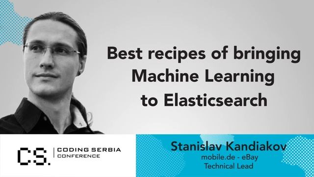 Stanislav Kandiakov - Best recipes of bringing Machine Learning to Elasticsearch I Coding Serbia смотреть онлайн