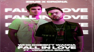?Zeus X Crona - Who doesn't wanna fall in love (feat. Veronica Bravo)?