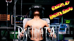 Страшно и мыльно ► Pneumata Demo обзор геймплей прохождение