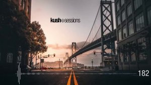 #182 KushSessions (Liquid Drum & Bass Mix)