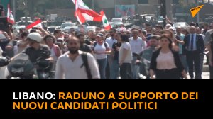 Libano: raduno a Beirut a supporto dei nuovi candidati politici