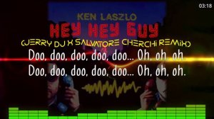 Ken Laszlo - Hey Hey Guy (Jerry Dj x Salvatore Cherchi Remix)