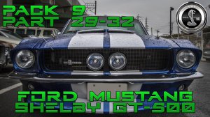 Сборка Ford Mustang 1967 Shelby GT500 - Pack9 (Part29-32) | DeAgostini