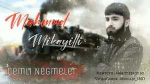 Mahmud mikayalli qemli negemler sad yeni 2022