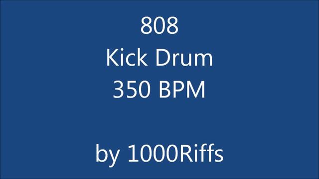808 Bass Drum 350 BPM - Beats Per Minute смотреть онлайн