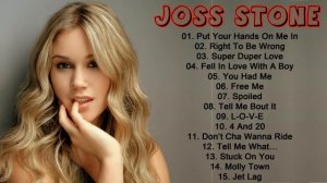 Joss Stone Best Songs | Joss Stone Greatest Hits Full Album Live 2017