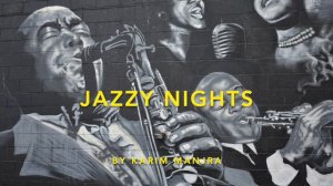 Jazzy Nights by Karim Manjra