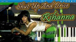 Rihanna - Shut Up And Drive [Piano Tutorial] Synthesia