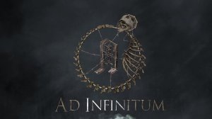Ad Infinitum ( Игрофильм ) - Прохождение № 1