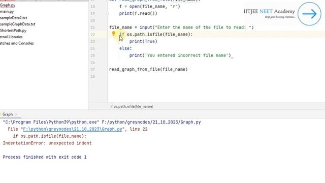 if os.path.isfile(file_name):IndentationError: unexpected indent/