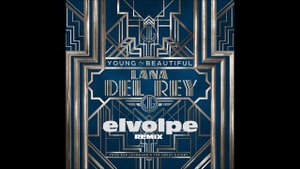 Lana Del Rey - Young And Beautiful (elvolpe rmx)