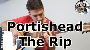 Portishead - The Rip | Разбор на гитаре