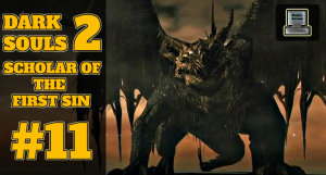 🐉 Древний дракон | DARK SOULS II: Scholar of the First Sin | Прохождение #11