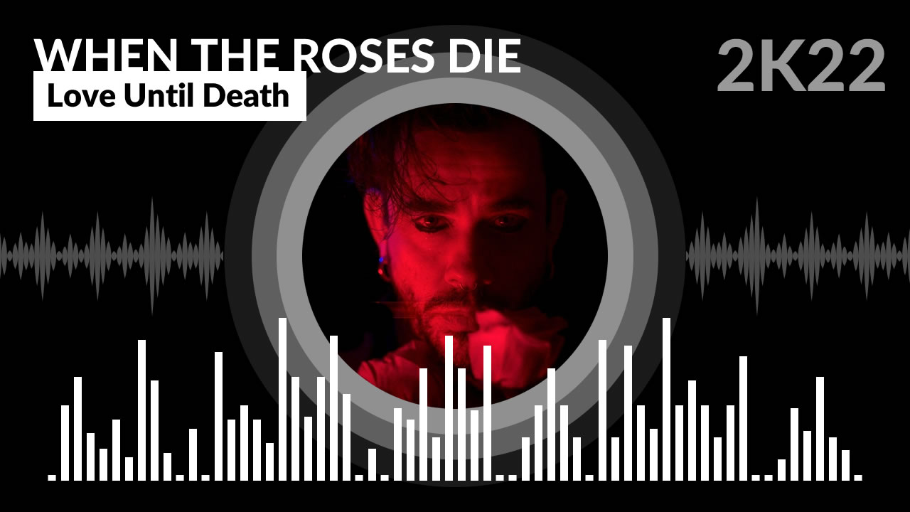 When The Roses Die - Love Until Death