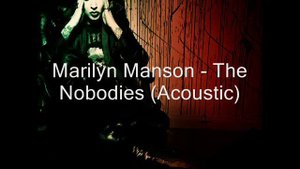 Marilyn Manson - The Nobodies (Acoustic)