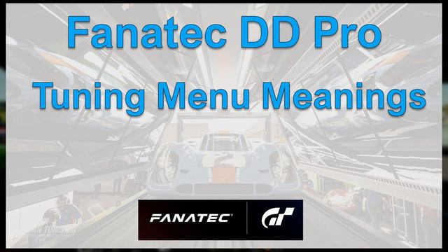 Settings: GT7 (Patch 1.25) PS5 - Fanatec DD Pro Wheel (8nm) & In Game Settings - Tuning Menu Info.