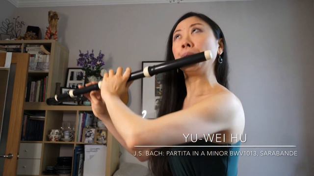 Yu-Wei Hu - J. S. Bach Partita in a minor BWV 1013, Sarabande смотреть онлайн