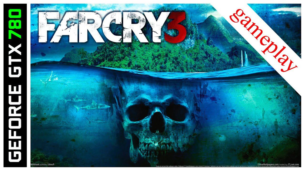 GTX 780 - Far Cry 3 [HD 1080p] - gameplay (Ultra)