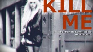 The Pretty Reckless New  Single Kill Me