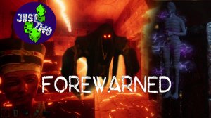 FOREWARNED я у мамы археолог | прохождение