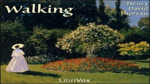 Walking | Henry David Thoreau | Essays & Short Works, Nature | Speaking Book | English