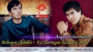 Bobojon Qobilov Kuzlaringni Suzma+2022/Бобожон Кобилов 2022