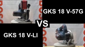 GKS 18V-57 G vs GKS 18 V-Li