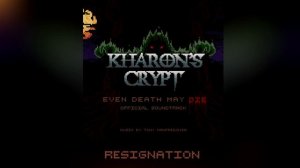 Tony Manfredonia - Resignation | Kharon's Crypt: Even Death May Die (2021)