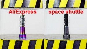 HYDRAULIC PRESS VS TITANIUM BOLTS, ALIEXPRESS AND SPACE SHUTTLE