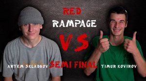 Red Rampage 2019 - 1/2 Final: Artem Skladnov vs. Timur Kovirov