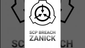 SCP BREACH-ZANICK