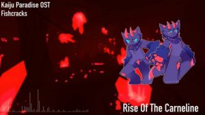 Fishcracks - Rise Of The Carneline (Kaiju Paradise OST)