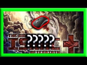 The binding of Isaac Afterbirth+ Так можно ли управлять мышкой? Как настроить управление?