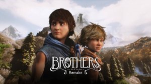 Brothers: A Tale of Two Sons Remake #1