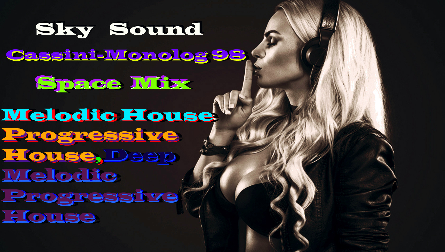 Sky Sound / Cassini - Monolog 98 / Melodic Progressive House,Melodic House / Мелодик Хаус,#22 .mp4
