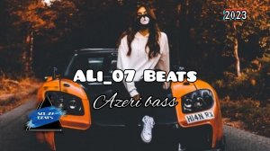 Azeri bass music 2023 [ ALi_07 Beats ]