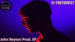 VJ FOOTOURIST. John Reyton Prod. EP