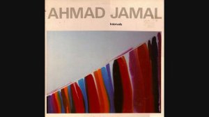 Ahmad Jamal - Your welcome, stop on by