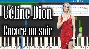 Céline Dion - Encore un soir [Piano Tutorial | Sheets | MIDI] Synthesia