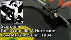 Scorpions - Rock You Like A Hurricane - Love At First Sting, 1984 (Vinyl video, 4K, 24bit/96kHz)