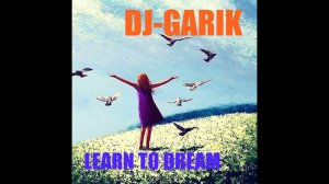 ⭐️DJ-GARIK-LEARN TO DREAM⭐️