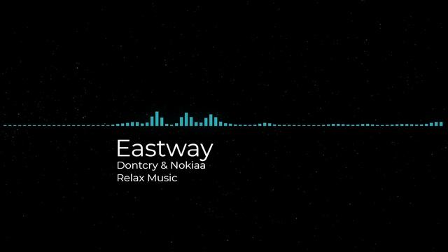 Eastway (Dontcry & Nokiaa).mp4